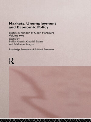 cover image of Markets, Unemployment and Economic Policy
